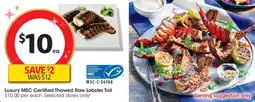 Coles Luxury MSC Certified Thawed Raw Lobster Tail offer