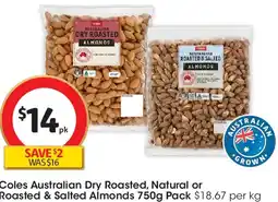 Coles Coles Australian Dry Roasted, Natural or Roasted & Salted Almonds offer