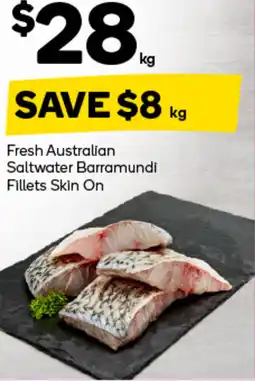 Woolworths Fresh Australian Saltwater Barramundi Fillets Skin On offer