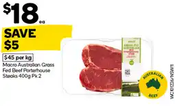 Woolworths Macro Australian Grass Fed Beef Porterhouse Steaks offer
