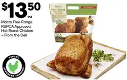 Woolworths Macro free range rspca approved hot roast chicken - from the deli offer