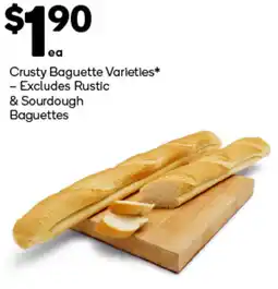 Woolworths Crusty Baguette Varieties Excludes Rustic & Sourdough Baguettes offer