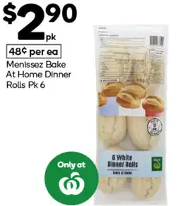 Woolworths Menissez Bake At Home Dinner Rolls Pk 6 offer