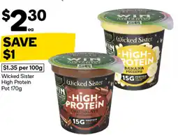 Woolworths Wicked Sister High Protein Pot offer