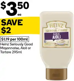 Woolworths Heinz Seriously Good Mayonnaise, Aioli or Tartare offer