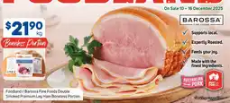 Foodland Foodland / Barossa Fine Foods Double Smoked Premium Leg Ham Boneless Portion offer