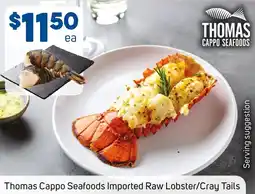 Foodland Thomas Cappo Seafoods Imported Raw Lobster/Cray Tails offer