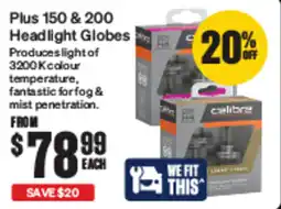 SuperCheap Auto Plus 150 & 200 Headlight Globes offer
