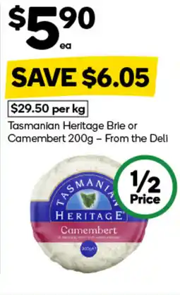 Woolworths Tasmanian Heritage Brie or Camembert offer