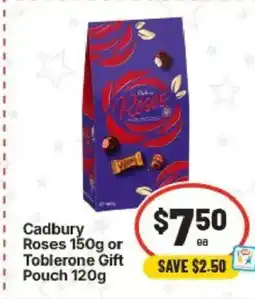 IGA Cadbury Roses 150g or Toblerone Gift Pouch 120g offer