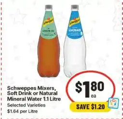 IGA Schweppes Mixers, Soft Drink or Natural Mineral Water Selected Varieties $1.64 per Litre offer