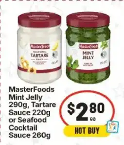 IGA MasterFoods Mint Jelly 290g, Tartare Sauce 220g or Seafood Cocktail Sauce 260g offer
