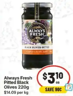 IGA Always Fresh Pitted Black Olives offer