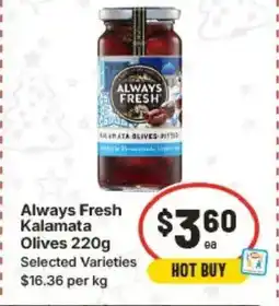 IGA Always Fresh Kalamata Olives offer