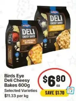 IGA Birds Eye Deli Cheesy Bakes offer