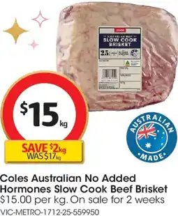 Coles Coles Australian No Added Hormones Slow Cook Beef Brisket offer