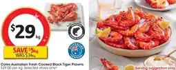 Coles Coles Australian Fresh Cooked Black Tiger Prawns offer