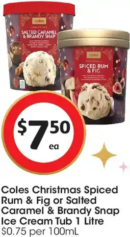Coles Coles Christmas Spiced Rum & Fig or Salted Caramel & Brandy Snap Ice Cream Tub offer