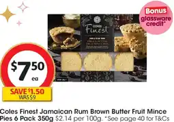 Coles Coles Finest Jamaican Rum Brown Butter Fruit Mince Pies offer