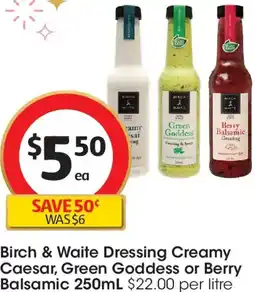 Coles Birch & Waite Dressing Creamy Caesar, Green Goddess or Berry Balsamic offer