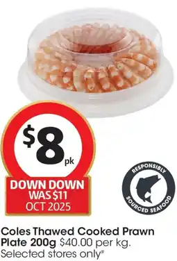Coles Coles Thawed Cooked Prawn Plate offer
