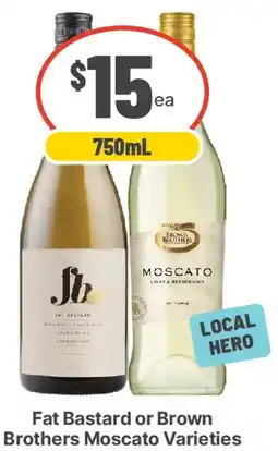 IGA Liquor Fat Bastard or Brown Brothers Moscato Varieties offer