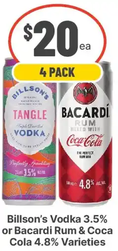 IGA Liquor Billson's Vodka 3.5% or Bacardi Rum & Coca Cola 4.8% Varieties offer