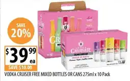 Supabarn Vodka cruiser free mixed bottles or cans offer