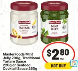 IGA MasterFoods Mint Jelly , Traditional Tartare Sauce or Seafood Cocktail Sauce offer