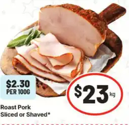 IGA Roast Pork Sliced or Shaved offer