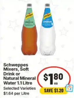 IGA Schweppes Mixers, Soft Drink or Natural Mineral Water offer