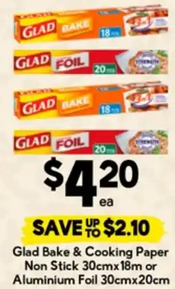 Drakes Glad Bake & Cooking Paper Non Stick or Aluminium Foil offer