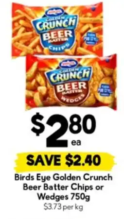 Drakes Birds eye golden crunch beer batter chips or wedges offer