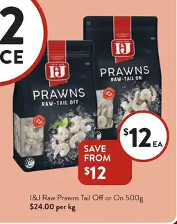 Foodworks I&j raw prawns tail off or on offer