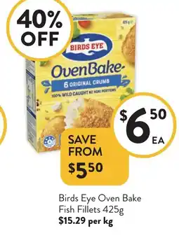 Foodworks Birds eye oven bake fish fillets offer