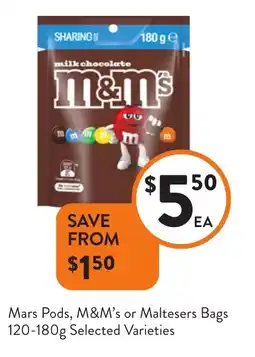 Foodworks Mars pods, m&m's or maltesers bags offer