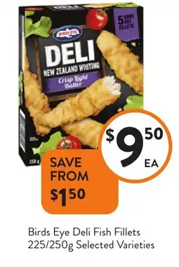 Foodworks Birds eye deli fish fillets offer