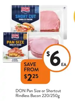 Foodworks Don pan size or shortcut rindless bacon offer