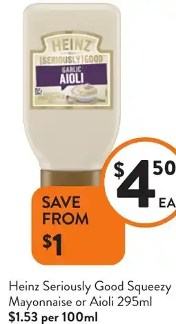 Foodworks Heinz seriously good squeezy mayonnaise or aioli offer