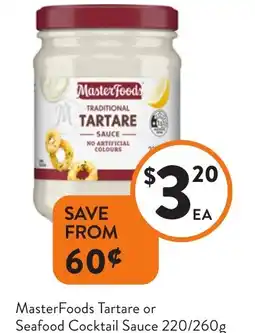 Foodworks Masterfoods tartare or seafood cocktail sauce offer
