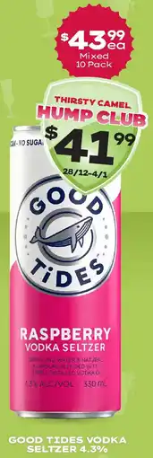 Thirsty Camel Good tides vodka seltzer 4.3% offer