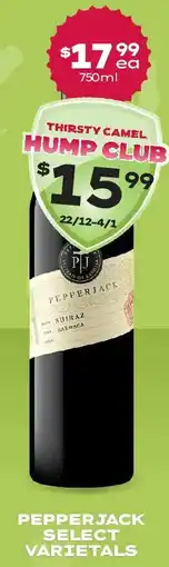Thirsty Camel Pepperjack select varietals offer