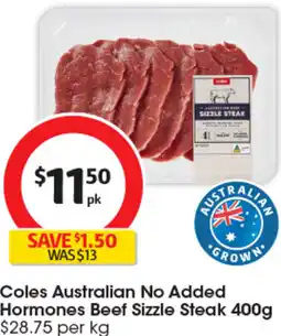 Coles Coles Australian No Added Hormones Beef Sizzle Steak offer