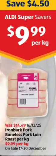 ALDI Ironbark pork boneless pork loin roast per kg offer