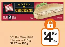 Foodworks On The Menu Roast Chicken Roll offer