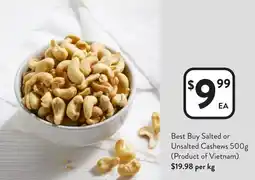 Foodworks Best Buy Salted or Unsalted Cashews offer
