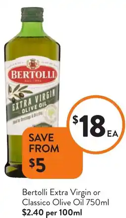 Foodworks Bertolli Extra Virgin or Classico Olive Oil offer