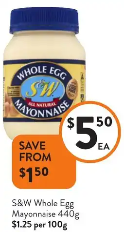 Foodworks S&W Whole Egg Mayonnaise offer