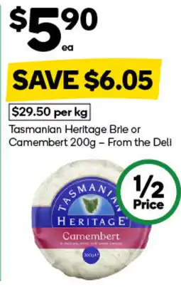 Woolworths Tasmanian Heritage Brie or Camembert - From the Deli offer