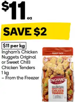 Woolworths Ingham's Chicken Nuggets Original or Sweet Chilli Chicken Tenders offer